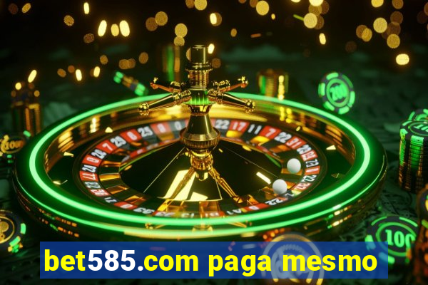 bet585.com paga mesmo